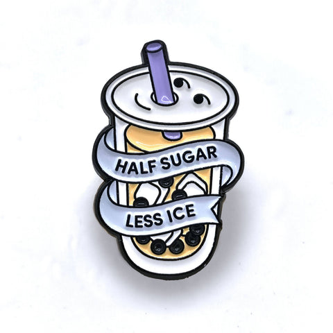 Boba Bubble Tea Half Sugar Less Ice Pin
