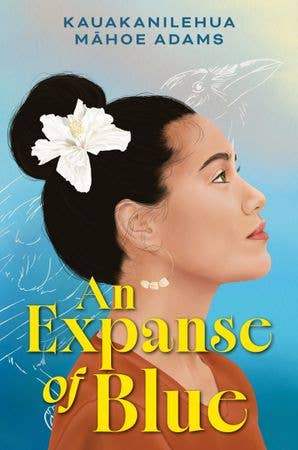 Expanse of Blue, An : Kauakanilehua Mahoe Adams