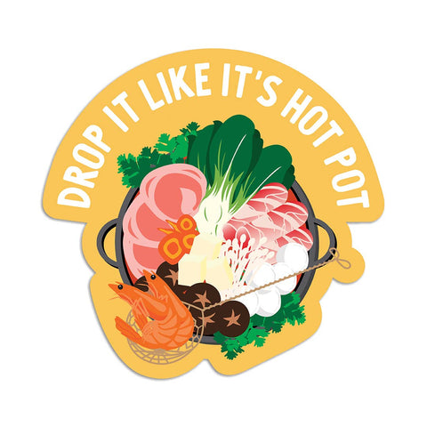 Drop it like it's hot pot