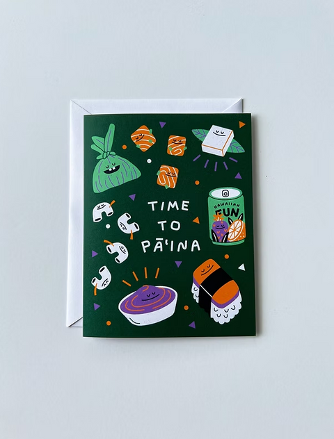 Time to Pā'ina Greeting Card