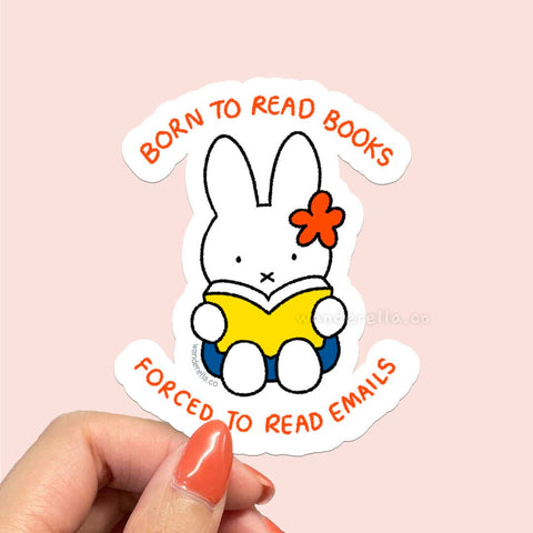 Born to read books, forced to read emails @wanderellaco