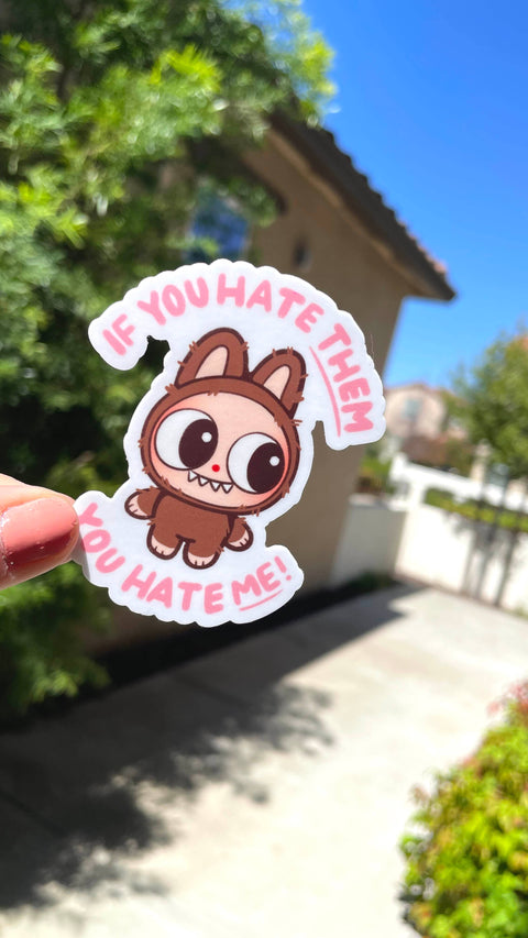 You Hate Me Labubu Blind Box Sticker