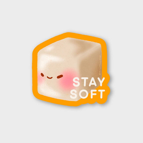 Stay Soft Tofu Sticker