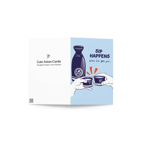 Sip Happens Funny Greeting Card | Japanese Sake Wine Friendship Cards