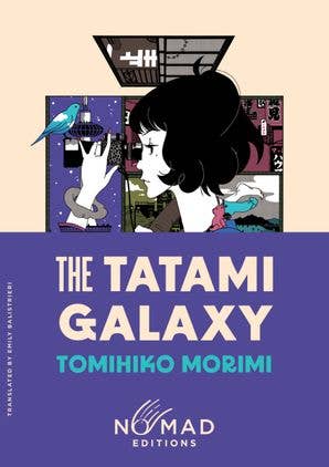 Tatami Galaxy (Nomad Edition), The : Tomihiko Morimi